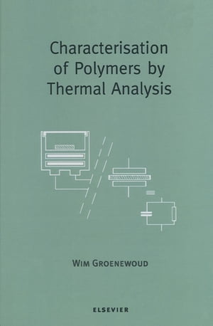Characterisation of Polymers by Thermal Analysis【電子書籍】