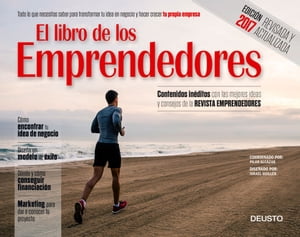 El libro de los emprendedoresTodo lo que necesitas saber para transformar tu idea en negocio y hacer crecer tu propia empresa【電子書籍】[ Revista Emprendedores ]