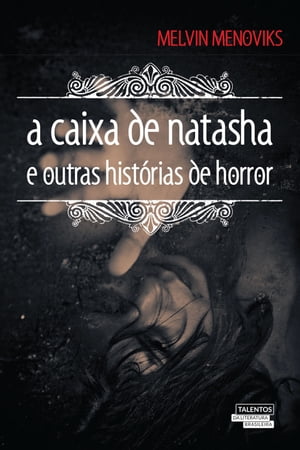 ŷKoboŻҽҥȥ㤨A caixa de Natasha e outras hist?rias de horrorŻҽҡ[ Melvin Menoviks ]פβǤʤ300ߤˤʤޤ