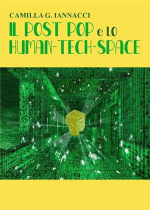 IL POST POP e LO HUMAN-TECH-SPACE