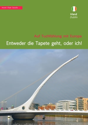 Irland, Dublin: 'Entweder die Tapete geht, oder ich!'