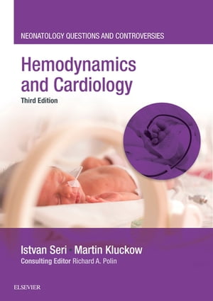 Hemodynamics and Cardiology Neonatology Questions and Controversies