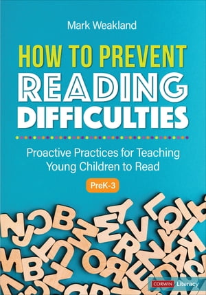 How to Prevent Reading Difficulties, Grades PreK-3 Proactive Practices...