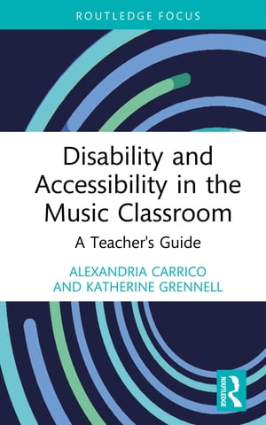 Disability and Accessibility in the Music Classroom