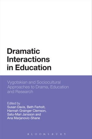 Dramatic Interactions in Education Vygotskian and Sociocultural Approaches to Drama, Education and Research