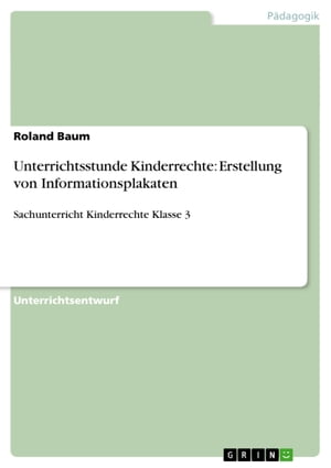 Unterrichtsstunde Kinderrechte: Erstellung von Informationsplakaten