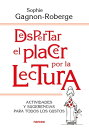 Despertar el placer por la lectura Actividades y sugerencias para todos los gustos