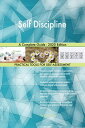 Self Discipline A Complete Guide - 2020 Edition【電子書籍】[ Gerardus Blokdyk ]