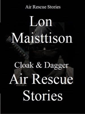 Cloak & Dagger Air Rescue Stories