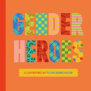 Gender Heroes 25 Amazing Transgender, Non-Binary and Genderqueer Trailblazers fr...