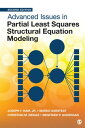 Advanced Issues in Partial Least Squares Structural Equation Modeling【電子書籍】[ Joe Hair ]