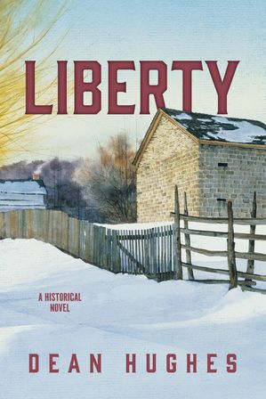 Liberty A Historical NovelŻҽҡ[ Dean Hughes ]