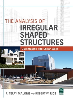 The Analysis of Irregular Shaped Structures Diaphragms and Shear Walls