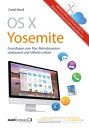 OS X Yosemite ? Grundlagen zum Mac-Betriebssystem umfassend und hilfreich erkl?r...