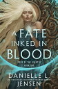 A Fate Inked in Blood Book One of the Saga of the Unfated【電子書籍】[ Danielle L. Jensen ]