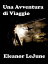 Una Avventura di ViaggioŻҽҡ[ Eleanor LeJune ]