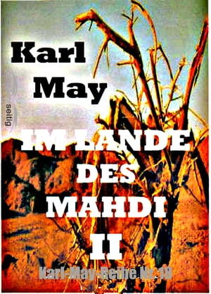 Im Lande des Mahdi II Karl-May-Reihe Nr. 18Żҽҡ[ Karl May ]