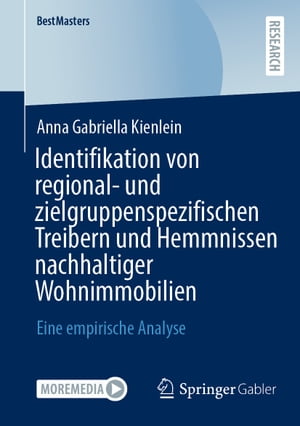 Identifikation von regional- und zielgruppenspezifischen Treibern und Hemmnissen nachhaltiger Wohnimmobilien