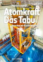 Atomkraft Das Tabu Brauchen wir Kernkraftwerke 【電子書籍】 Martin Schlumpf