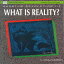 Quantum Revolution III ー What is Reality?