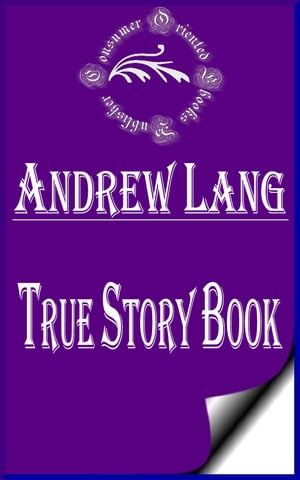 ŷKoboŻҽҥȥ㤨True Story Book (Annotated & IllustratedŻҽҡ[ Andrew Lang ]פβǤʤ99ߤˤʤޤ