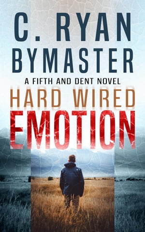 Emotion: Hard Wired Fifth And Dent, #2【電子書籍】[ C Ryan Bymaster ]