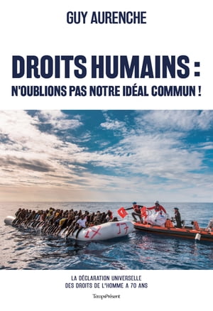 Droits humains : n'oublions pas notre idéal commun !