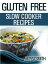 31 Gluten Free Slower Cooker Recipes
