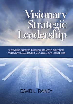 Visionary Strategic Leadership