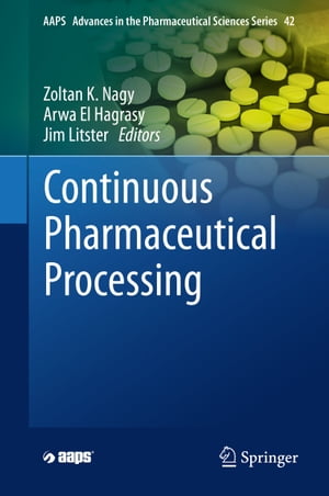 Continuous Pharmaceutical Processing【電子書籍】