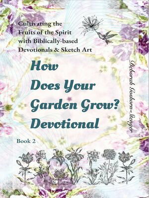 How Does Your Garden Grow? Devotional