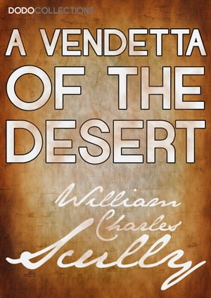 A Vendetta of the Desert【電子書籍】[ Will