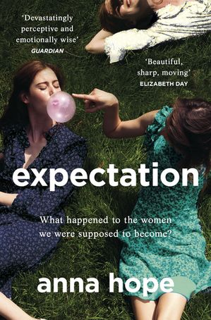 Expectation The most razor-sharp and heartbreaking novel of the year【電子書籍】 Anna Hope