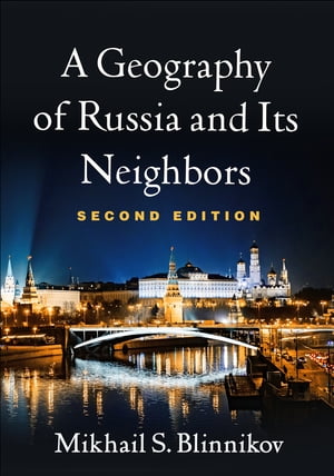 A Geography of Russia and Its Neighbors