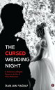 ŷKoboŻҽҥȥ㤨The Cursed Wedding Night A Collection of English Poems in the Era of Meta-ModernismŻҽҡ[ Ranjan Yadav ]פβǤʤ133ߤˤʤޤ