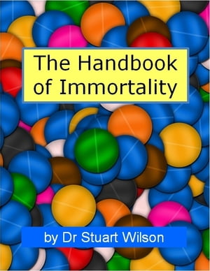 Handbook of Immortality【電子書籍】[ Stuar