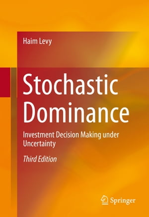 Stochastic Dominance Investment Decision Making under Uncertainty