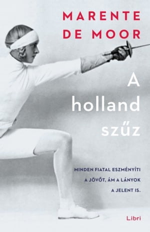 A holland sz?z【電子書籍】[ Marente de Moor ]
