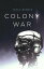 Colony War A Space Colonization AdventureŻҽҡ[ Tarah Benner ]