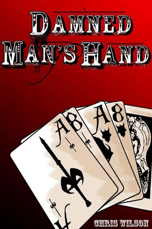 Damned Man’s Hand【電子書籍】[ Chris Wil