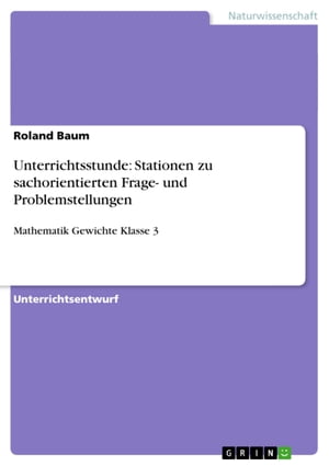 Unterrichtsstunde: Stationen zu sachorientierten Frage- und Problemstellungen