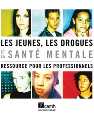 Les jeunes, les drogues et la santé mentale