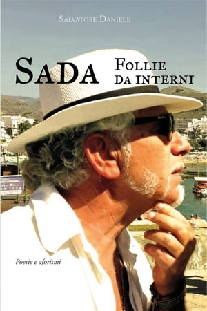 SADA. Follie da interni. Poesie e aforismi【電子書籍】[ Salvatore Daniele ]