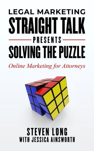 Legal Marketing Straight Talk Presents Solving t