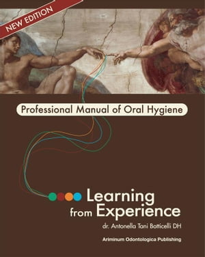 Learning from Experience. Professional Manual of Oral Hygiene