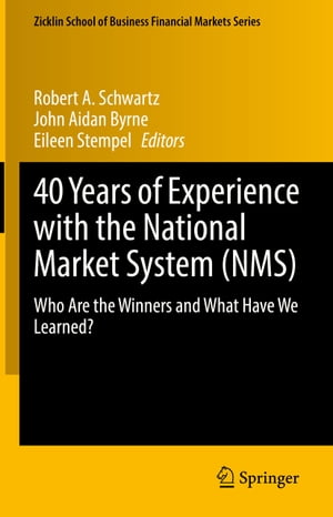 ŷKoboŻҽҥȥ㤨40 Years of Experience with the National Market System (NMS Who Are the Winners and What Have We Learned?ŻҽҡۡפβǤʤ17,016ߤˤʤޤ