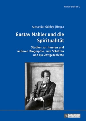 Gustav Mahler und die Spiritualitaet