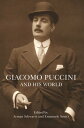 Giacomo Puccini and His World【電子書籍】