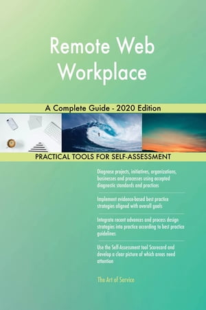 Remote Web Workplace A Complete Guide - 2020 Edition【電子書籍】[ Gerardus Blokdyk ]