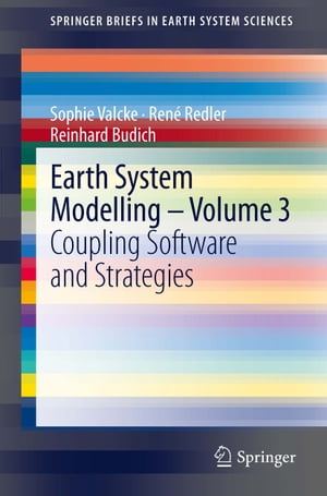 Earth System Modelling - Volume 3 Coupling Softw